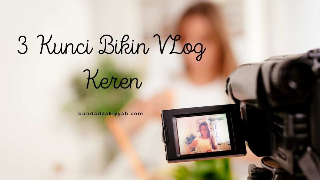 Kunci-Bikin-VLog-Keren