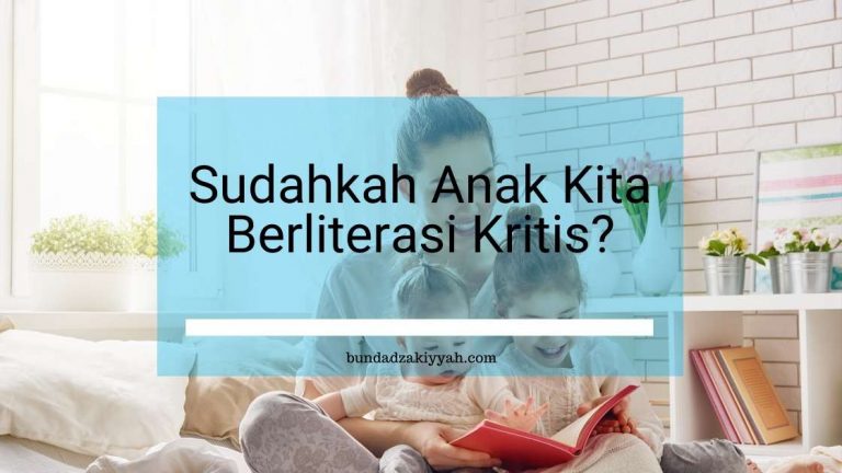 sudahkah-anak-kita-berliterasi-kritis