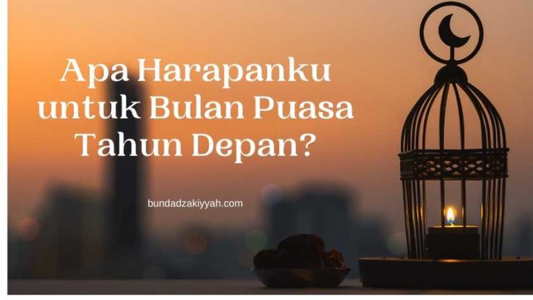 harapan bulan puasa tahun depan