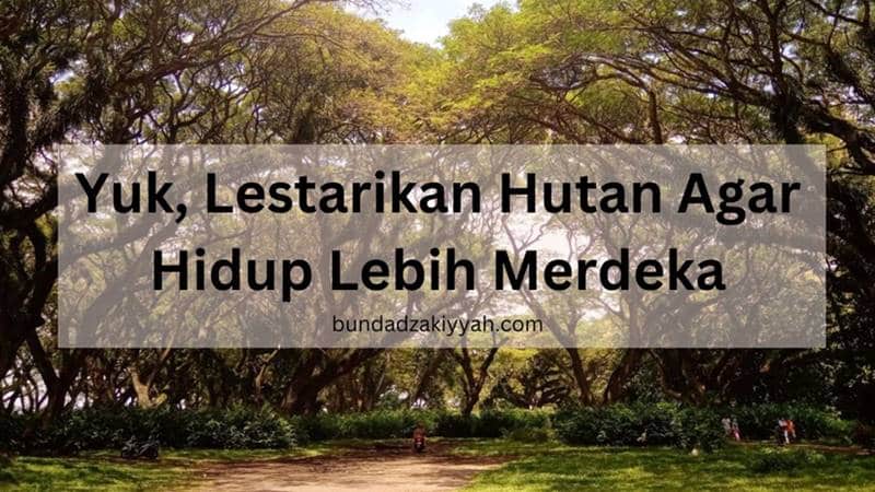 lestarikan hutan