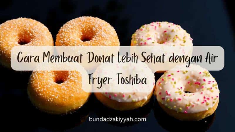 cara membuat donat lebih sehat